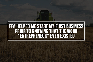 FFA Helped Me Start MY First Business