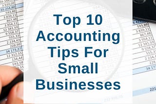 10 Tips For Small Business Bookkeeping