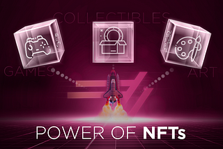 The Power of NFTs and What They Can Do