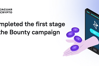 Completed the first stage of the Bounty campaign
