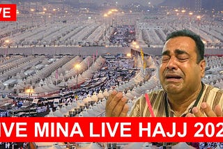 Live Hajj 2025 From Mina