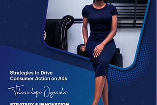 Strategies To Drive Consumer Action On ADs