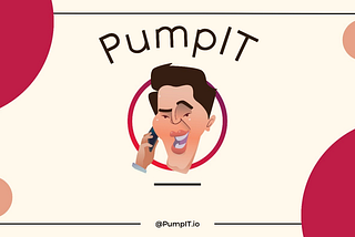 PumpIT — General Update