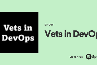 The Vets in DevOps Podcast