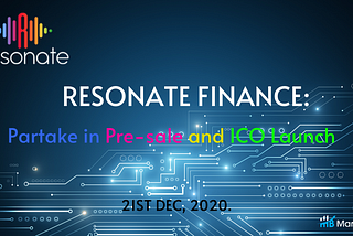 Resonate Finance: Partake in Pre-sale and ICO Launch of Its Innovative Project with…