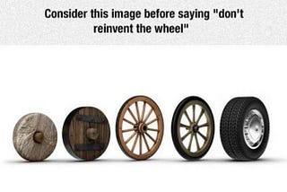 Step 72: Reinvent the Wheel Often~ Jason P Sage