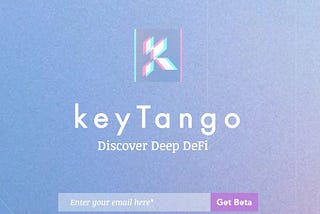 keyTango- The easiest way to get started with DeFi.