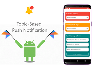 Send Topic-Based Push Notification in Android.