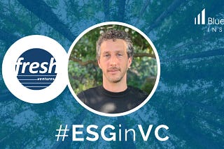 #ESGinVC: Alexandre Scialom, Founder Of Fresh Ventures