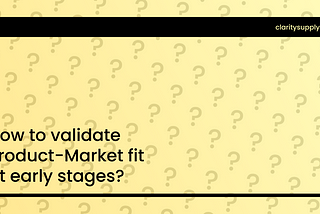 🙋🏼‍♂️ Your opinion is needed! How to validate Product-Market fit at early stages?