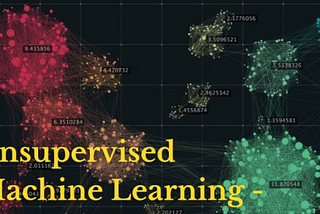 Unleashing the Power of Data: Understanding Unsupervised Learning