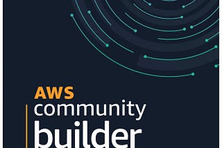 Why should you care about AWS Community Builders program?