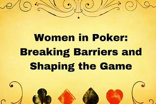 Empowering Women in Poker!