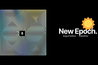 New Epoch by StakeWise: August Edition