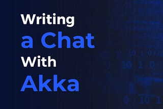 Writing a Chat With Akka