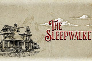 The Sleepwalker Original Ghost Story