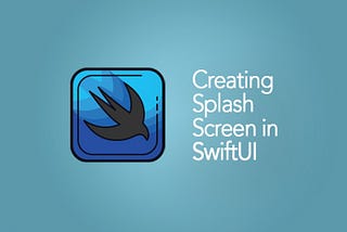 Creating Splash Screen in SwiftUI