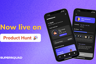 SuperSquad is Live on Product Hunt