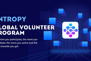 Entropy Volunteer Global Recruitment Program is Launched