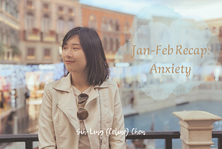 Jan & Feb update: anxiety