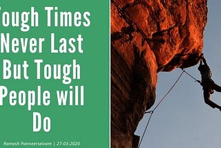Tough Times Never Lasts but Tough People will Do