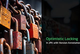 Optimistic Locking in JPA with Version Annotation