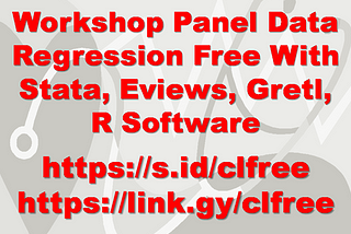 Workshop Panel Data Regression Free With Stata, Eviews, Gretl, R Software