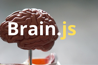 Making Machine Learning Simple with Brain.js