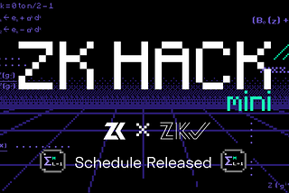 ZK Hack Mini Schedule Release