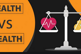Health vs Wealth