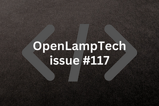 Newsletter Repost — OpenLampTech issue #117