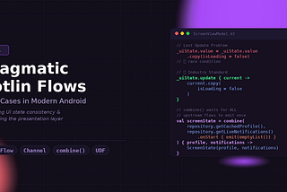 Pragmatic Kotlin Flows: Edge Cases in Modern Android (Part 1)