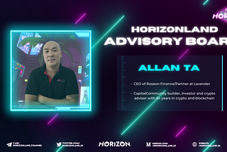 Introducing Horizonland’s Advisor: Allan Ta from Roseon Finance