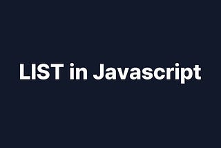 LIST in Javascript