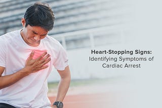 Identifying Cardiac Arrest: A Race Against Time