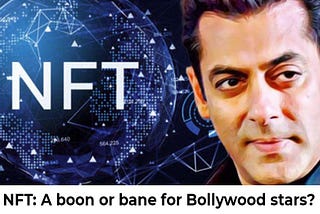 NFT: A boon or bane for Bollywood stars?