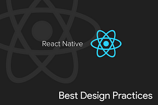 Design Practices for React Native App