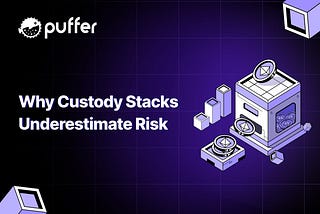 Why Most Custody Stacks Are Still Underestimating Risk