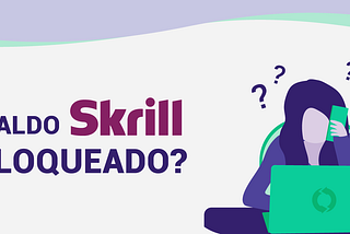 ¿Cómo saber si mi saldo Skrill está bloqueado para apuestas y trading?