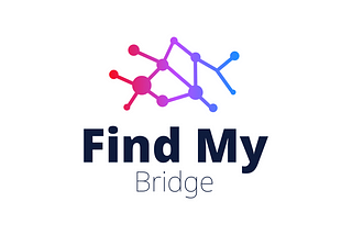 Introducing Find My Bridge!