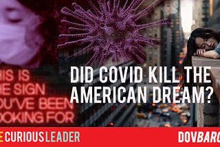 Did COVID Kill the American Dream?