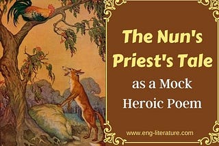 The Nun’s Priest’s Tale as a Mock Heroic Poem