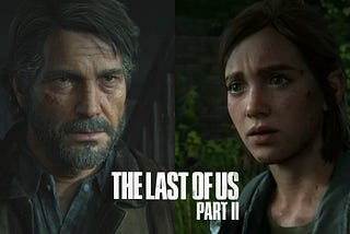 I Couldn’t Finish The Last Of Us Part 2 | A Review | Solely My Opinion