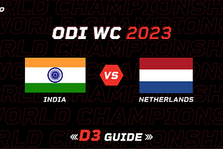 ODI WC 2023: India vs Netherlands | D3 Guide