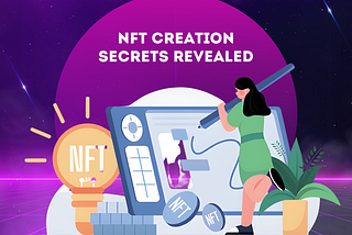 Don’t Miss Out! NFT Creation Secrets Revealed!