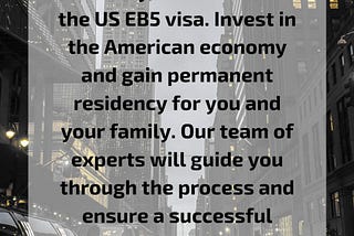Get an EB5 visa with expert guidance!