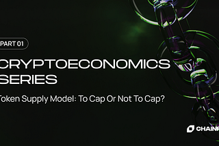 Cryptoeconomics Series P1: FLIP’s Token Model & Supply: To Cap or Not to Cap?