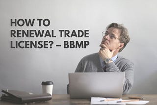 Renewal Trade License? — BBMP