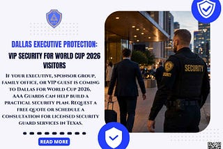 Dallas Executive Protection: Why VIP Security Will Matter More Than Ever During World Cup 2026