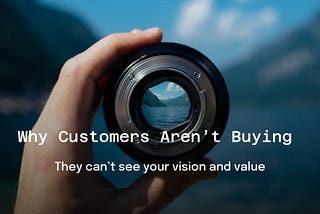 Why Customers Aren’t Buying